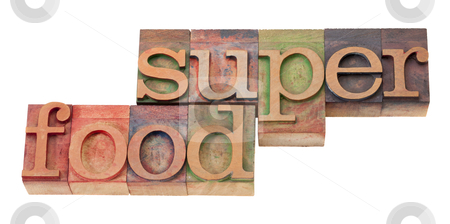 Super food - words in letterpress type Super food - words in letterpress type stock photo, super food- words in vintage wooden letterpress printing block, stained by color inks, isolated o n white by Marek Uliasz
