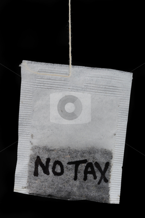 No new tax. No new tax. stock photo, Tea party ,no tax. by WScott