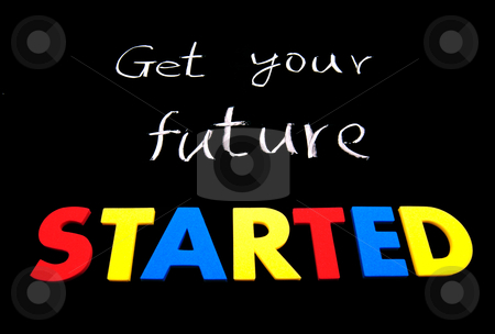 Get your future started Get your future started stock photo, Get your future started. Colorful words on blackboard by Lawren