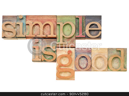 To use this stock image in your creative project, please select the size you need over to the right and click the "Add to Cart" button.
Your downloaded image will come with the Cutcaster watermark removed so don’t worry about the watermark you see on this page. simple is good stock photo, simple is good - simplicity concept concept - isolated text in vintage wood letterpress printing blocks stained by color inks by Marek Uliasz