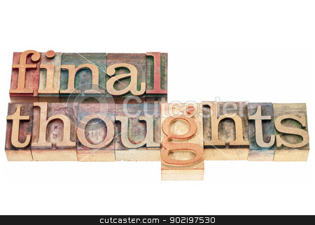 To use this stock image in your creative project, please select the size you need over to the right and click the "Add to Cart" button.
Your downloaded image will come with the Cutcaster watermark removed so don’t worry about the watermark you see on this page. final thoughts in wood type stock photo, final thoughts - isolated words in vintage letterpress wood type printing blocks by Marek Uliasz